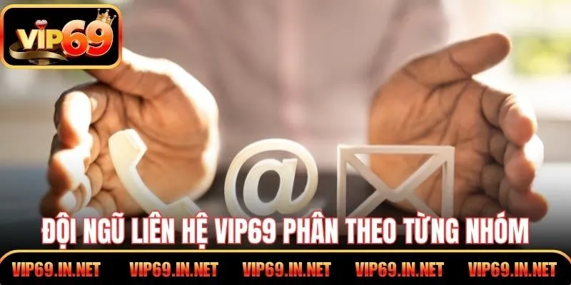 Liên Hệ VIP69 – Hỗ Trợ Hội Viên 24/7 Qua Nhiều Kênh Tiện Lợi Đội ngũ liên hệ VIP69 phân theo từng nhóm chuyên trách