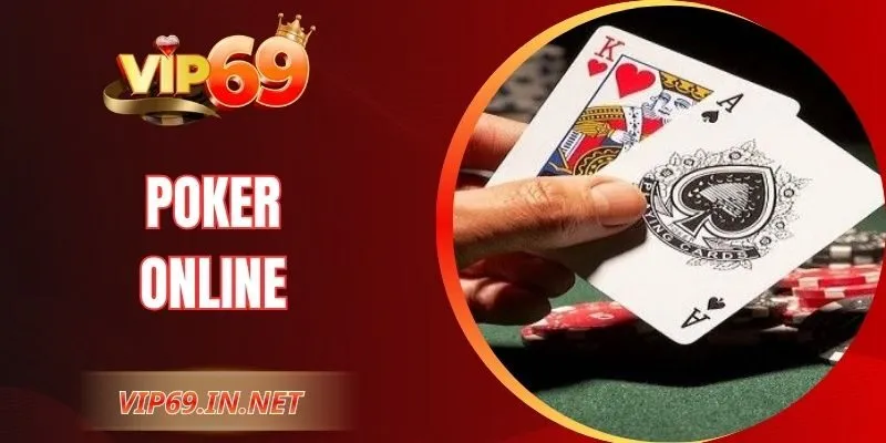 Poker Online VIP69 – Thử Thách Chiến Thuật, Giải Trí Hấp Dẫn
